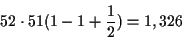\begin{displaymath}52\cdot 51(1 - 1 +\frac{1}{2}) = 1,326\end{displaymath}