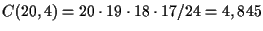 $C(20,4)=20\cdot 19\cdot 18\cdot 17/24 = 4,845$